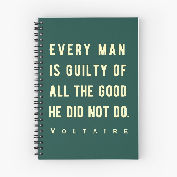 Item preview, Voltaire quote: Every man is guilty of all the good he did not do. designed and sold by artbleed.