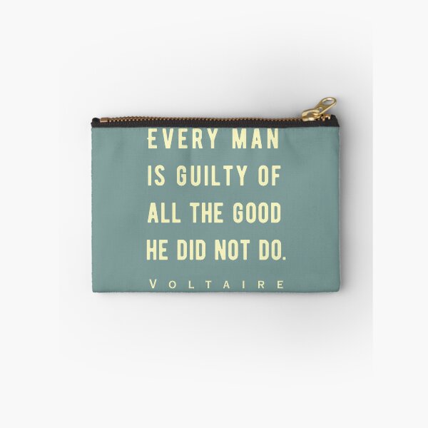 Item preview, Voltaire quote: Every man is guilty of all the good he did not do. designed and sold by artbleed.