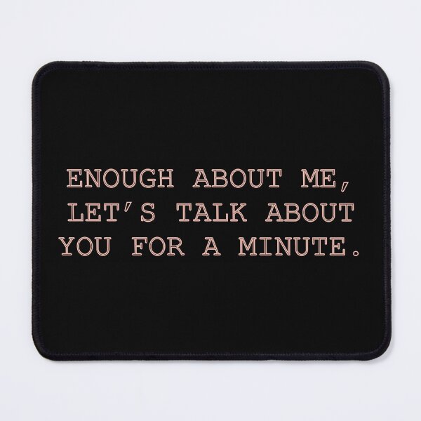 Item preview, Enough about me  designed and sold by frantick.