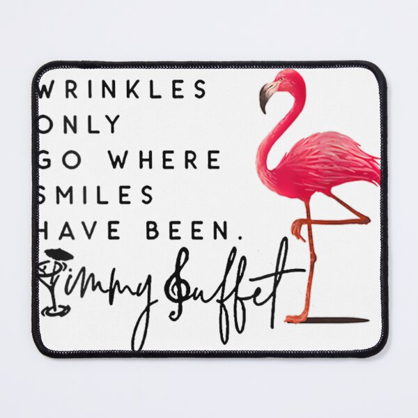 Item preview, Wrinkles Only Go Where Smiles Have Been Flamingo designed and sold by PureHeaven ⭐⭐⭐⭐⭐.
