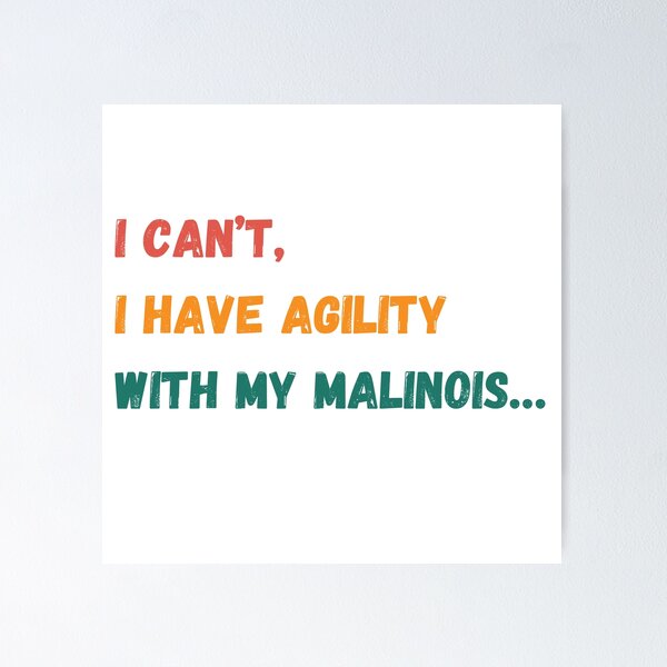 Item preview, I can't, I have agility with my Malinois shepherd designed and sold by pascaleagility.