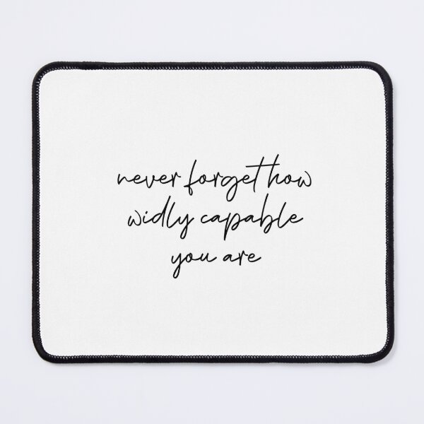 Item preview, never forget how capable you are designed and sold by HaveACoolDayCo.
