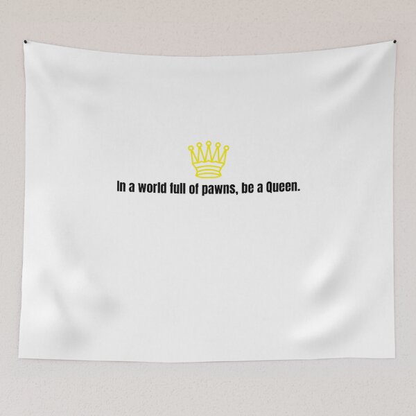 Item preview, Chess Queen - In a world full of pawns, be a Queen. designed and sold by PrintDrapes.