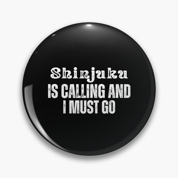 Item preview, Shinjuku is Calling and I Must Go  designed and sold by Tokyotopia.