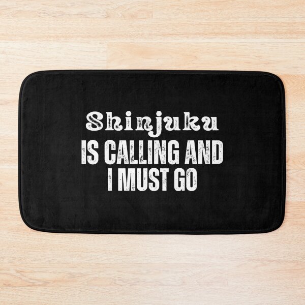 Item preview, Shinjuku is Calling and I Must Go  designed and sold by Tokyotopia.