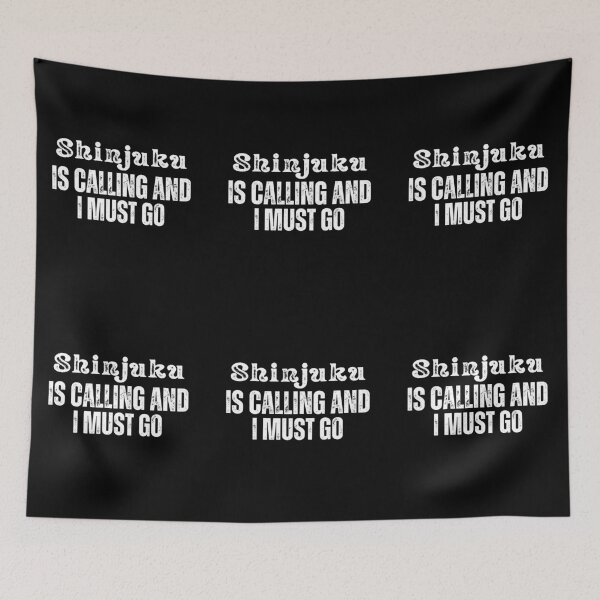 Item preview, Shinjuku is Calling and I Must Go  designed and sold by Tokyotopia.