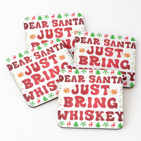 Item preview, Dear Santa Just Bring Whiskey Funny Christmas Whiskey Lovers designed and sold by Be Cool (5.0) ⭐⭐⭐⭐⭐.