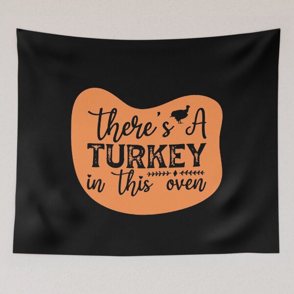 Item preview, There's A Turkey in This Oven designed and sold by HiroChant.