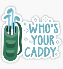 Wer ist Ihr Caddy? Golfgeschenke für Männer | Trinkspiel Shirt | Golfliebhaber Geschenk | Trinkshirt | Geschenke für Golfer | Bier Geschenke Männer Bier Geschenk für Papa Sticker