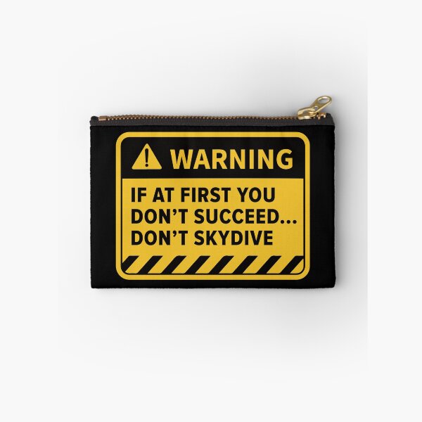 Item preview, "If At First You Don't Succeed... Don't Skydive" Warning Sign designed and sold by Rott515.