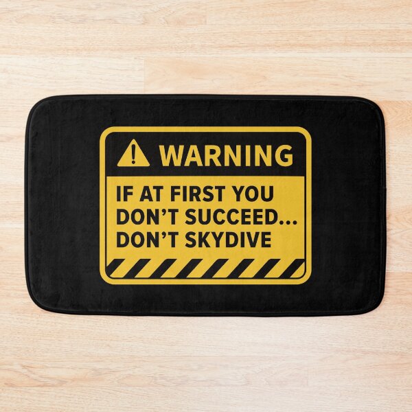 Item preview, "If At First You Don't Succeed... Don't Skydive" Warning Sign designed and sold by Rott515.