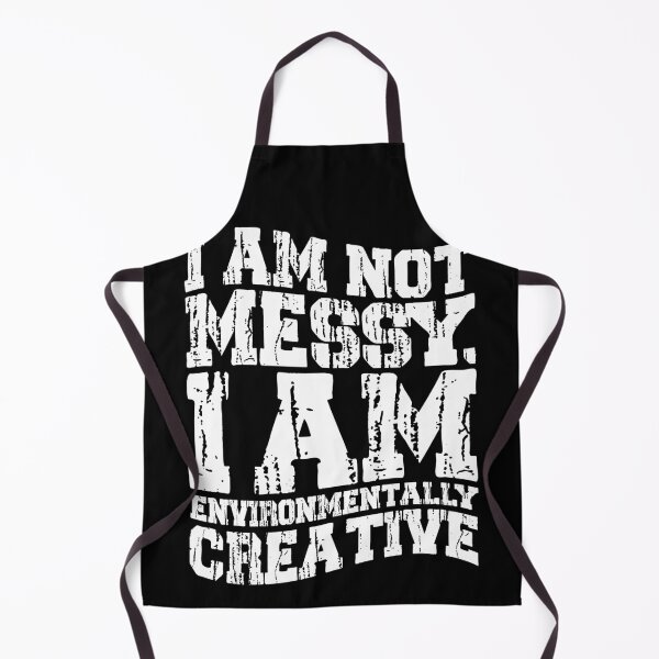 Item preview, Funny Phrase Messy Creative, I am not messy I am environmentally creative designed and sold by DAMOTAmagazine.