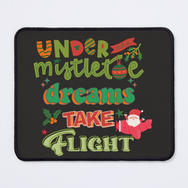 Item preview, Under mistletoe, dreams take flight designed and sold by PerfectTees03.