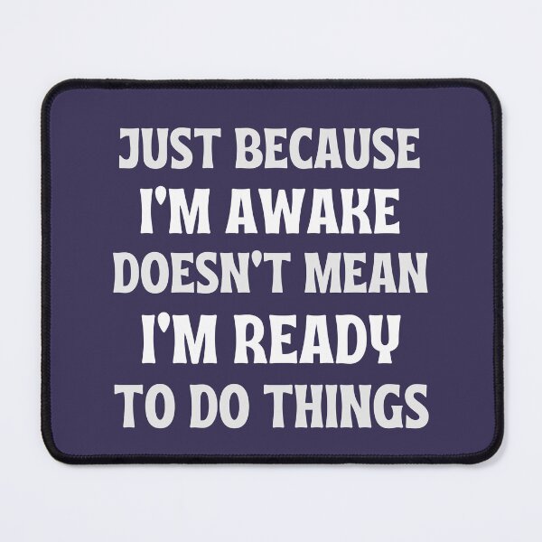 Item preview, Funny Quote Saying Just Because I'm Awake Gag Sarcastic Lazy Couples Matching Holiday designed and sold by LittleZea.