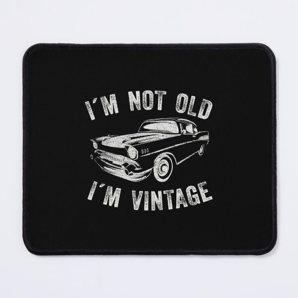 Item preview, I'm Not Old, I'm Vintage designed and sold by DesignbyACP.