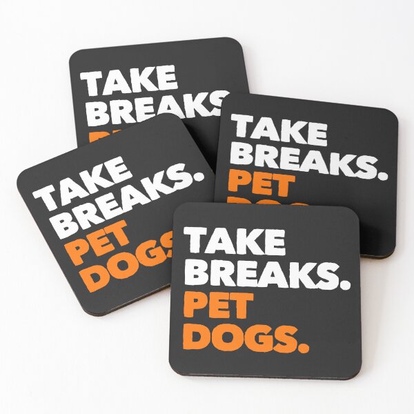 Artikelvorschau, Machen Sie Pausen, das beste Arbeitsgeschenk für Hunde entworfen und verkauft von Guarddogdrive.