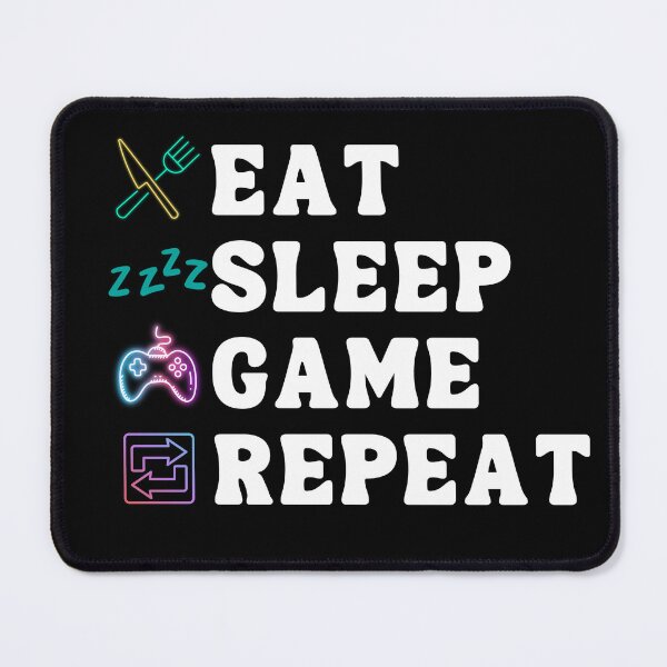 Item preview, Eat, Sleep, Game, Repeat,Lifestyle Manifesto for Dedicated Gaming Enthusiasts designed and sold by NaaEchDesign ⭐⭐⭐⭐⭐.