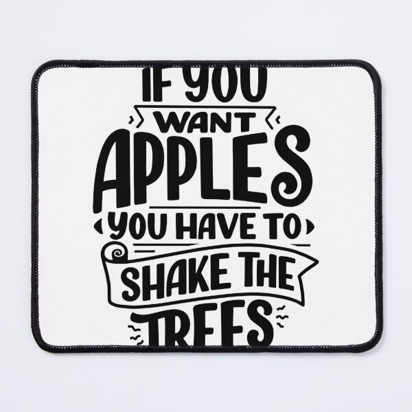 Item preview, If You Want Apples You Have To Shake The Trees designed and sold by lmbahlel.