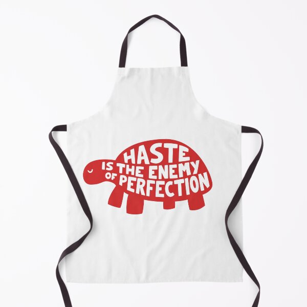 Item preview, Haste is the enemy of perfection designed and sold by Anti-Style.