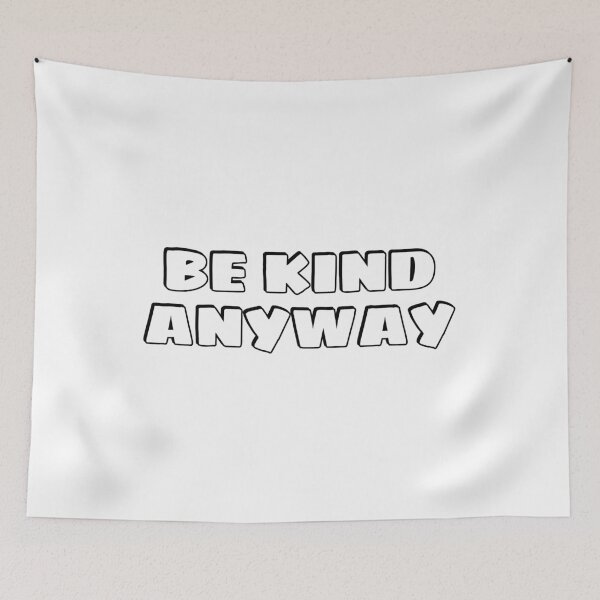 Item preview, Be Kind Anyway designed and sold by Inspirationmotivation.