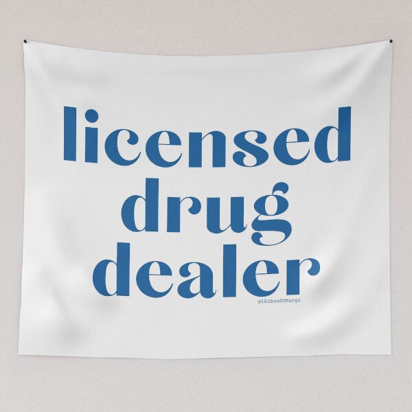 Item preview, Licensed Drug Dealer. v22 | @lilsboobthangs designed and sold by lilsboobthangs.