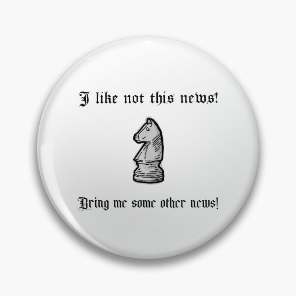 Item preview, I Like not this news, bring me some other news! Edmund Blackadder, King Richard designed and sold by PopmosisDesign.
