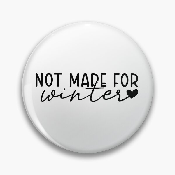 Item preview, Not Made For Winter designed and sold by EsteticaVerus.