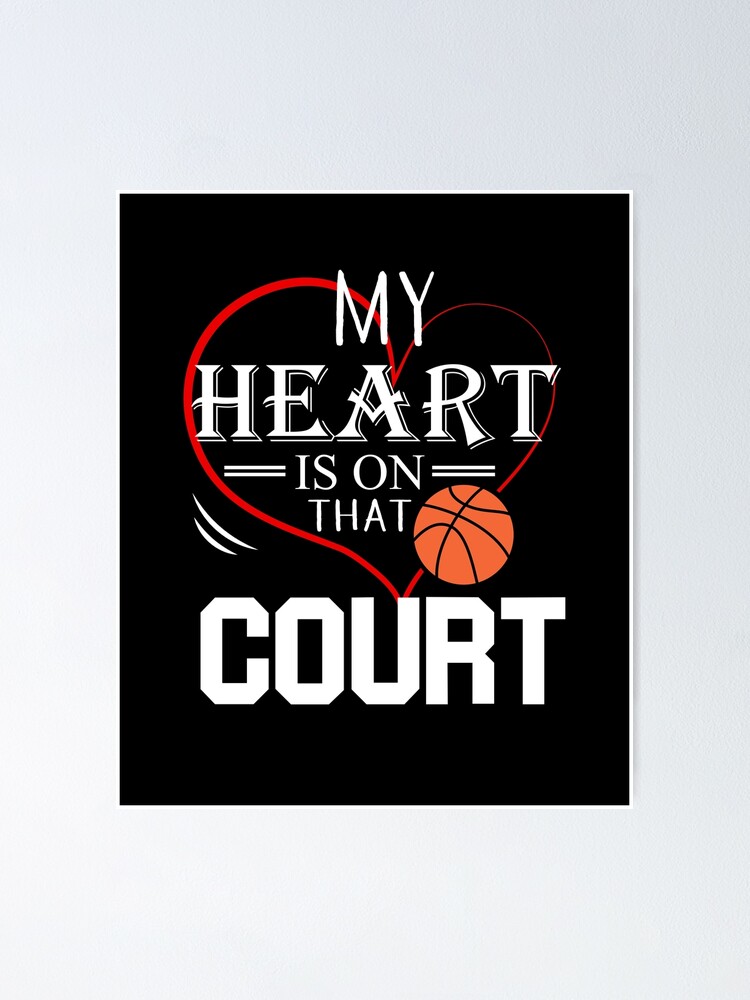 My heart is on the court