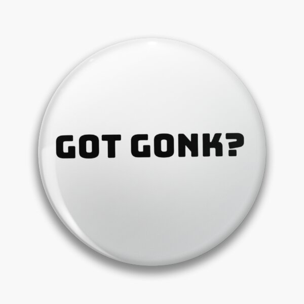 Item preview, Got Gonk? Text designed and sold by GlomTho.