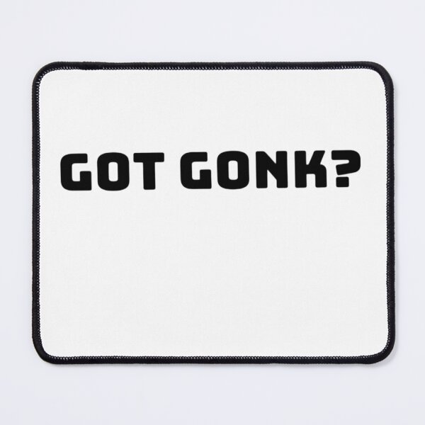 Item preview, Got Gonk? Text designed and sold by GlomTho.