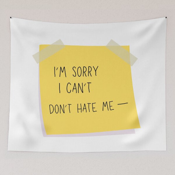 Item preview, I'm Sorry, I Can't, Don't Hate Me designed and sold by OKAYphotoshop.