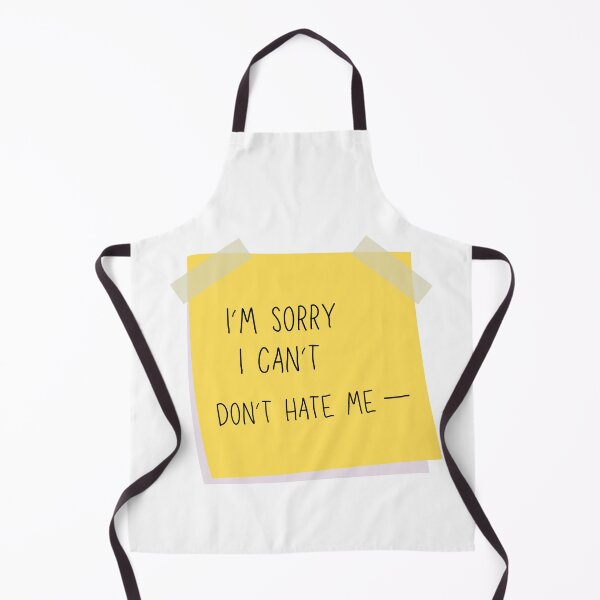 Item preview, I'm Sorry, I Can't, Don't Hate Me designed and sold by OKAYphotoshop.