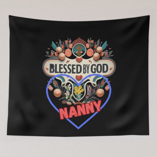 Item preview, BLESSED BY GOD NANNY designed and sold by carlos crane.