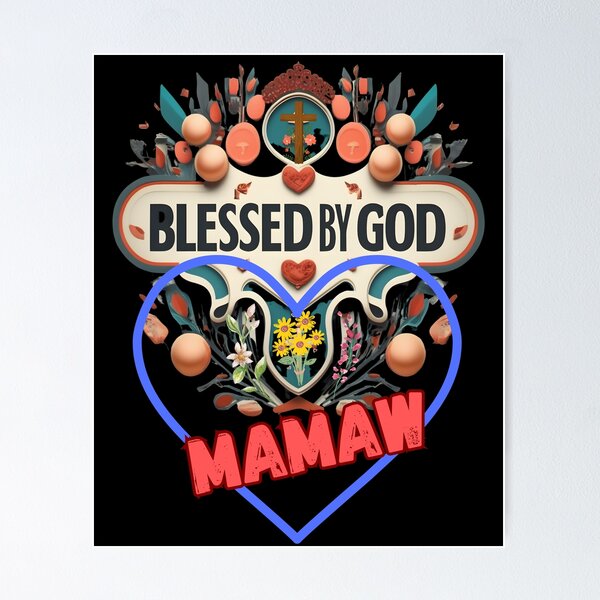 Item preview, BLESSED BY GOD MAMAW designed and sold by carlos crane.