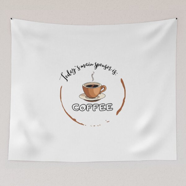 Item preview, Today's main sponsor is: Coffee designed and sold by aipolohu.