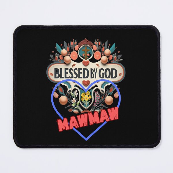 Item preview, BLESSED BY GOD MAWMAW designed and sold by carlos crane.