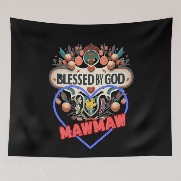 Item preview, BLESSED BY GOD MAWMAW designed and sold by carlos crane.