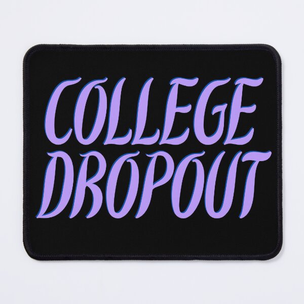 Item preview, College Dropout designed and sold by Melon Designs All.