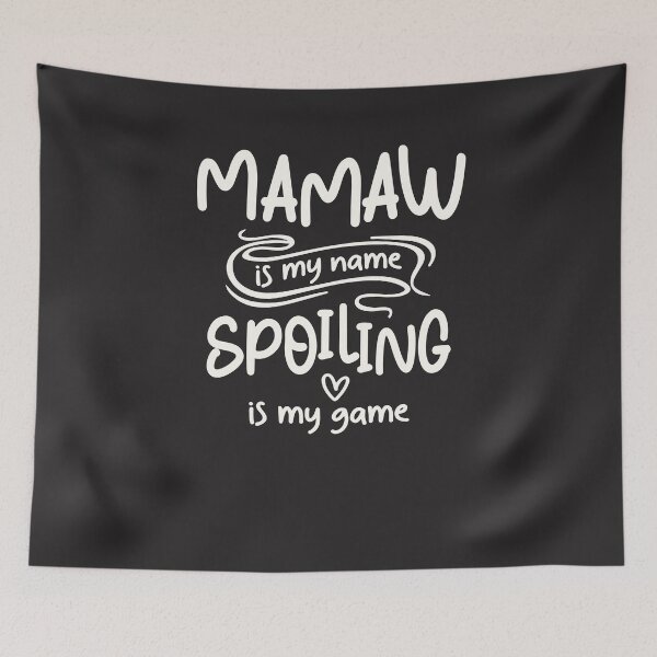 Item preview, Mamaw is My Name Spoiling is My Game Funny Grandma designed and sold by cidolopez.