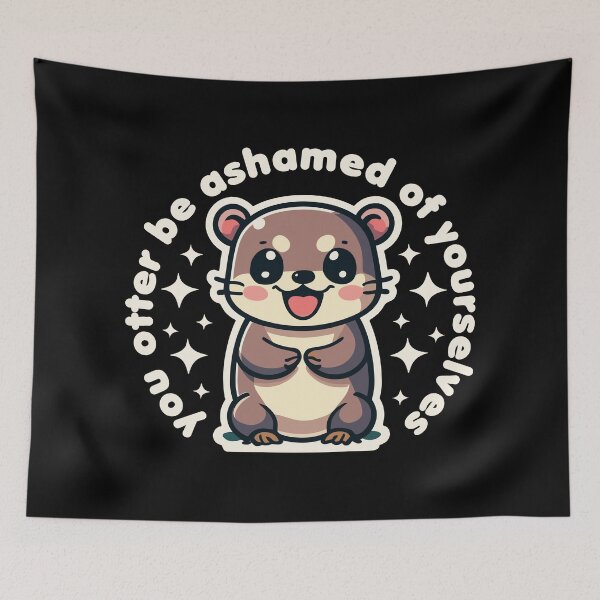 Item preview, Cute Kawaii Funny You otter be ashamed of yourselves designed and sold by wingstar.