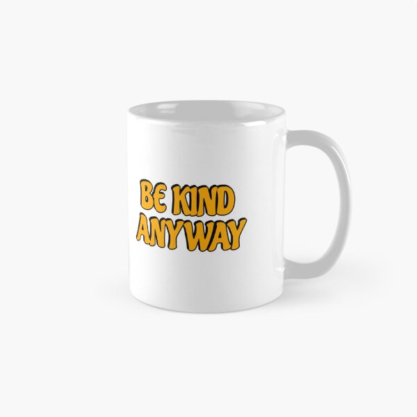 Item preview, Be Kind Anyway designed and sold by Inspirationmotivation.
