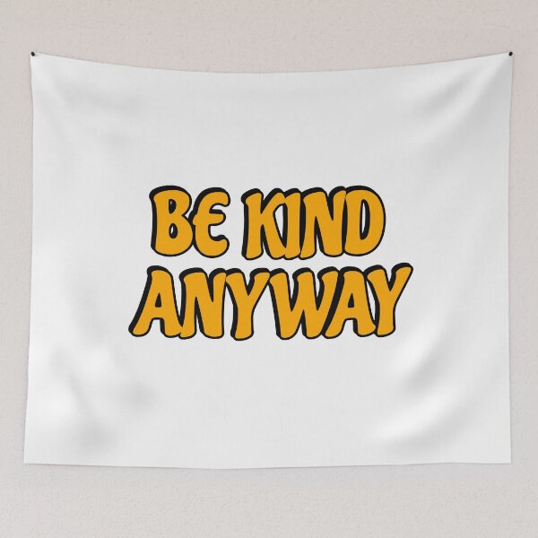 Item preview, Be Kind Anyway designed and sold by Inspirationmotivation.