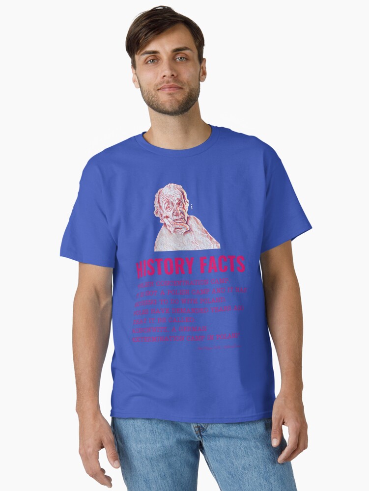 Thumbnail 1 of 7, Classic T-Shirt, History Facts About Auschwitz Words of Holocaust Survivor designed and sold by QubaVero.