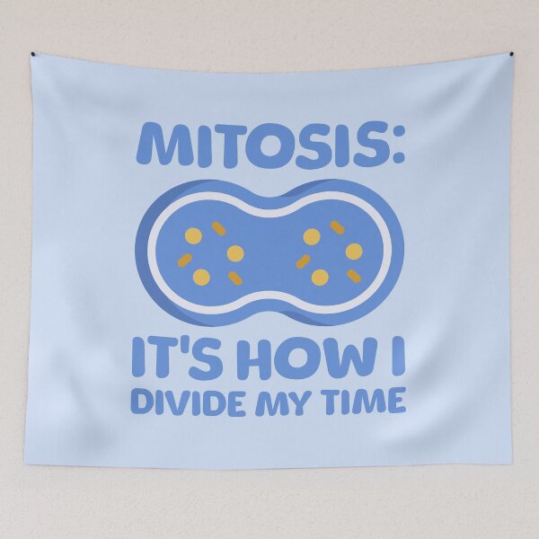 Item preview, Mitosis: How I Divide My Time. Biology Major Pun designed and sold by PMCreative.