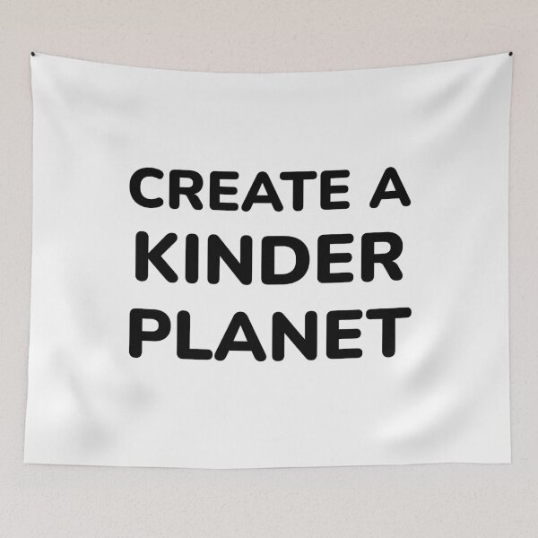 Item preview, Create A Kinder Planet designed and sold by Inspirationmotivation.