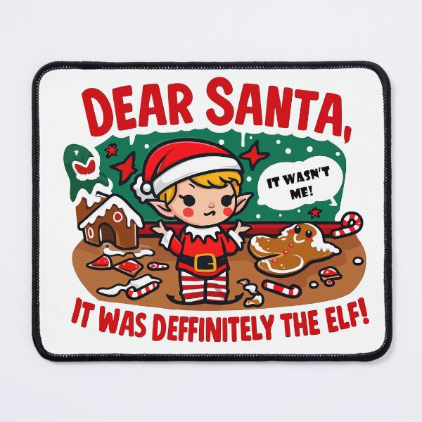 Item preview, Dear Santa, It Wasn't Me. It Was Definitely the Elf! designed and sold by Suuriel.