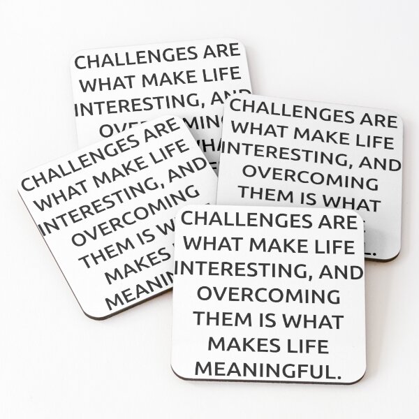 Item preview, Challenges are what make life interesting, and overcoming them is what makes life meaningful. designed and sold by IMCDT.