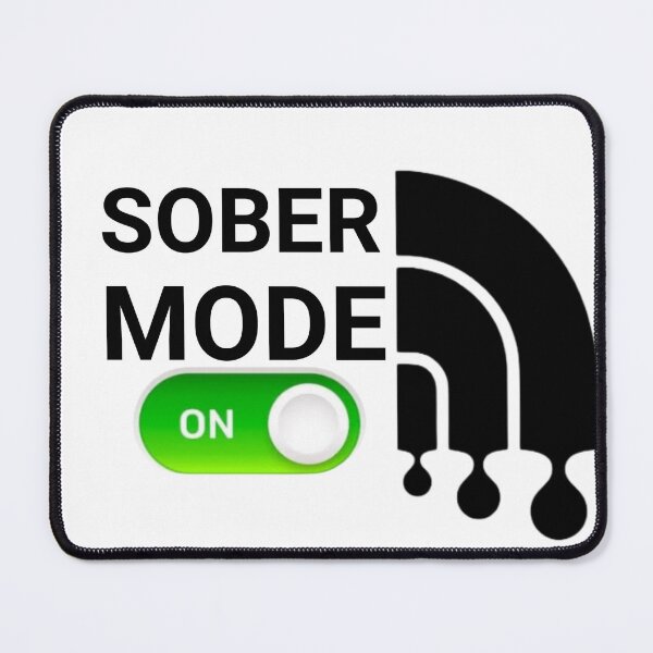 Item preview, Sober era " sober mode on design designed and sold by Obinne.