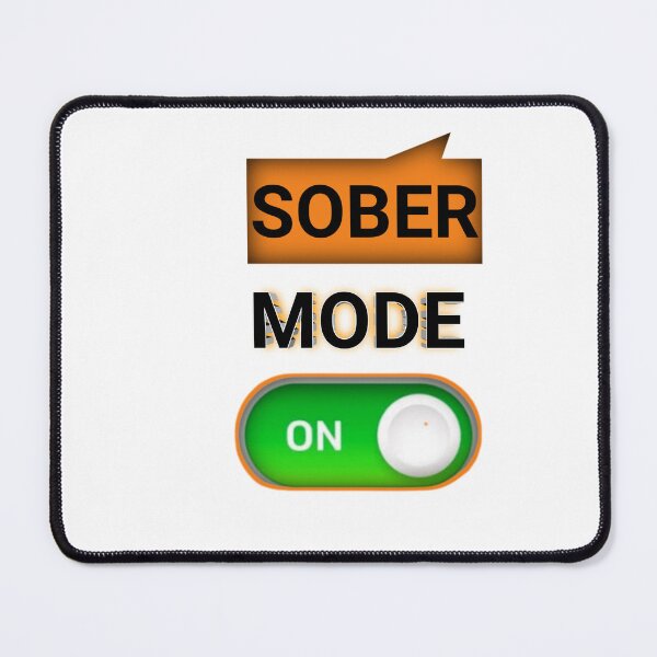 Item preview, Sober era " sober mode on design designed and sold by Obinne.