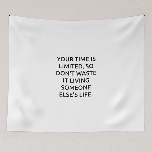 Item preview, Your time is limited, so don't waste it living someone else's life. designed and sold by IMCDT.